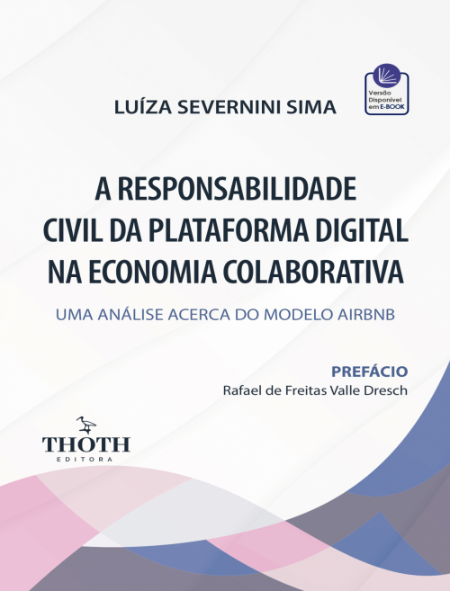 A Responsabilidade Civil da Plataforma Digital na Economia Colaborativa: Uma Análise Acerca do Modelo Airbnb