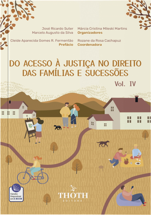 Do Acesso à Justiça no Direito das Famílias e Sucessões - Vol. IV