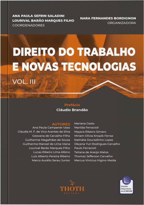 Direito do Trabalho e Novas Tecnologias - Vol. III