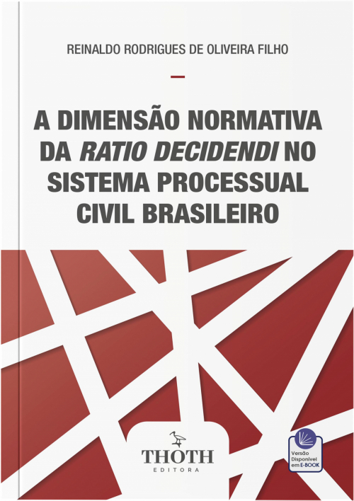 A Dimensão Normativa da Ratio Decidendi no Sistema Processual Civil Brasileiro