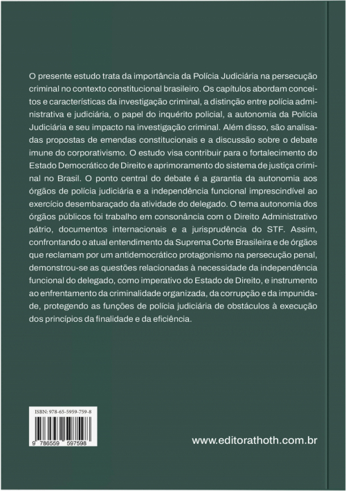 Autonomia da Polícia Judiciária: Perspectivas Constitucionais e Implicações na Persecução Criminal.