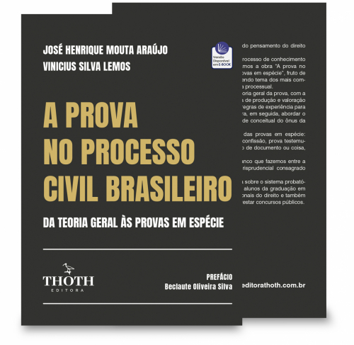 A Prova no Processo Civil Brasileiro: Da Teoria Geral às Provas em Espécie