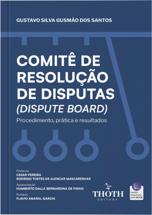 Comitê de Resolução de Disputas (Dispute Board): Procedimento, Prática e Resultados