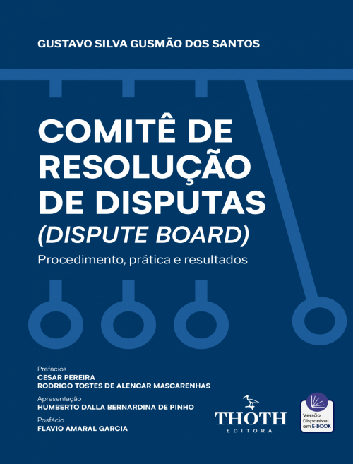 Comitê de Resolução de Disputas (Dispute Board): Procedimento, Prática e Resultados