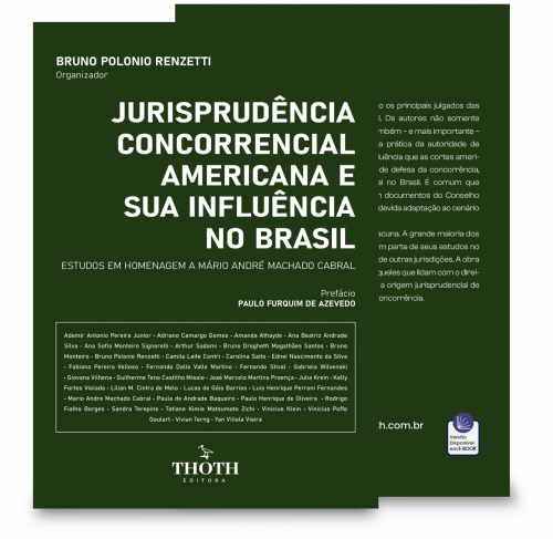 Jurisprudência Concorrencial Americana e Sua Influência no Brasil: Estudos em Homenagem a Mário André