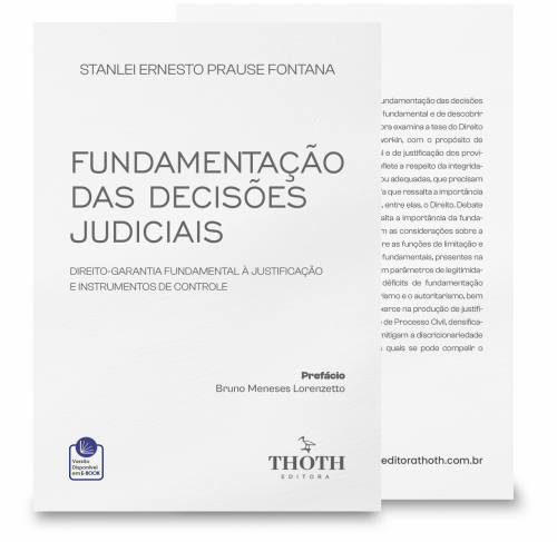 Fundamentação das Decisões Judiciais: Direito-garantia Fundamental à Justificação e Instrumentos de Controle