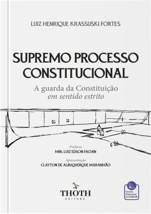 Supremo Processo Constitucional: A Guarda da Constituição em Sentido Estrito