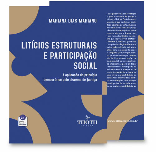Litígios Estruturais e Participação Social: A Aplicação do Princípio Democrático Pelo Sistema de Justiça