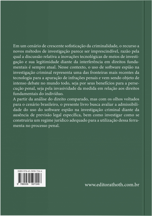 O Uso de Software Espião na Investigação Criminal: Interpretação Aberta à Tecnologia, (In)admissibilidade e Tratamento Jurídico Adequado