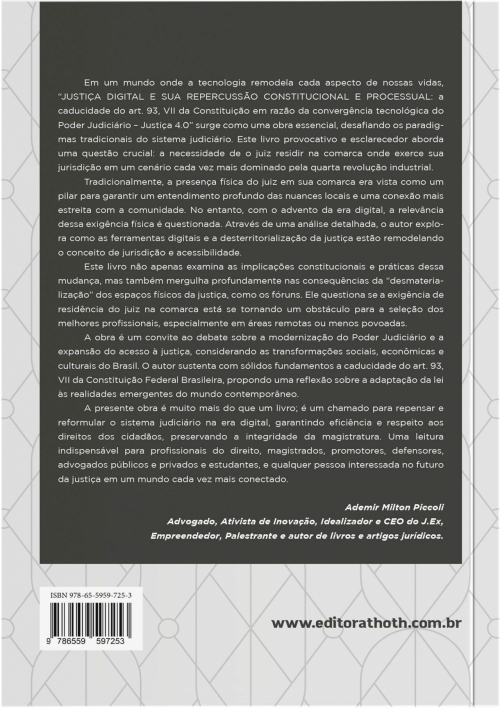 Justiça Digital e sua Repercussão Constitucional e Processual: A Caducidade do Art. 93, VII da Constituição em Razão da Convergência Tecnológica do Poder Judiciário – Justiça 4.0