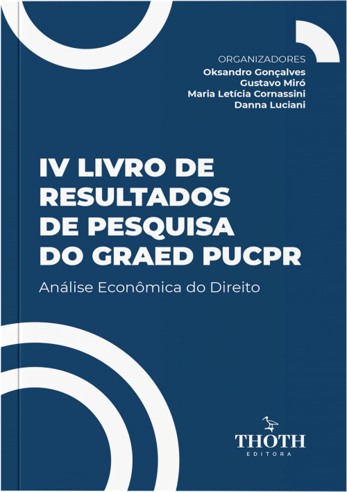 IV Livro de Resultados de Pesquisa do GRAED PUCPR: Análise Econômica do Direito