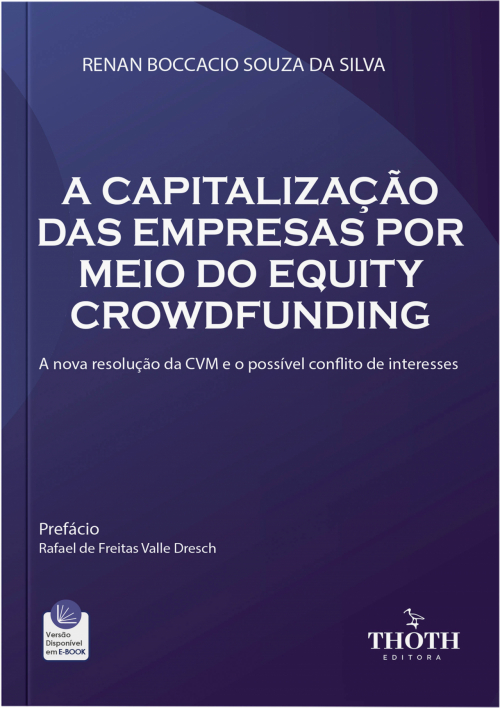 A Capitalização das Empresas por Meio do Equity Crowdfunding: A Nova Resolução da CVM e o Possível Conflito de Interesses