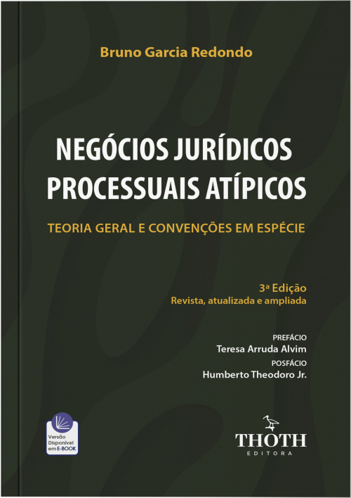 Negócios Jurídicos Processuais Atípicos: Teoria Geral e Convenções em Espécie - 3ª edição