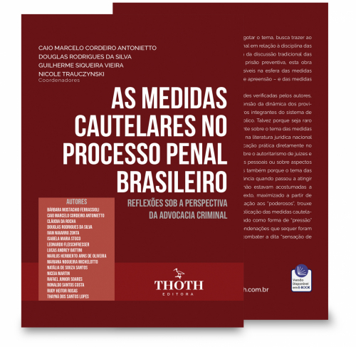 As Medidas Cautelares no Processo Penal Brasileiro: Reflexões sob a Perspectiva da Advocacia Criminal