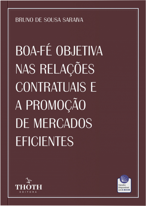 Boa-fé Objetiva nas Relações Contratuais e a Promoção de Mercados Eficientes 