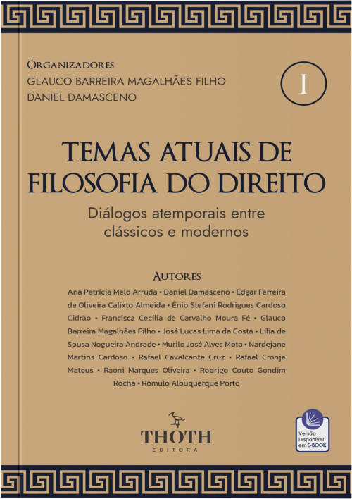 Temas Atuais de Filosofia do Direito: Diálogos Atemporais Entre Clássicos e Modernos (Volume 1)