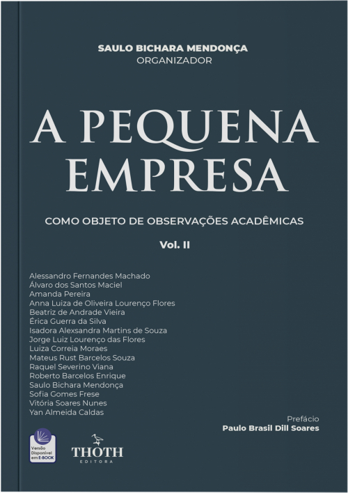 A Pequena Empresa: Como Objeto de Observações Acadêmicas - Volume II