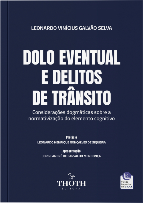 Dolo Eventual e Delitos de Trânsito: Considerações Dogmáticas Sobre a Normativização do Elemento Cognitivo