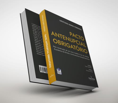 Pacto Antenupcial Obrigatório: pela construção de um novo modelo à luz da Análise Econômica do Direito e da Economia Comportamental