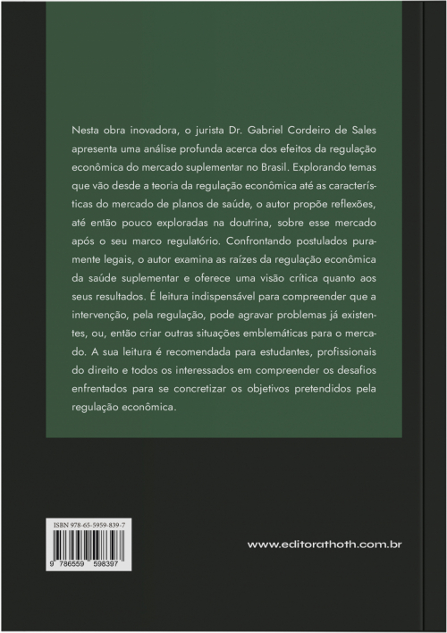 A Regulação do Mercado de Saúde Suplementar Brasileiro: Análise do Impacto Regulatório Sob a Ótica dos Custos e Benefícios