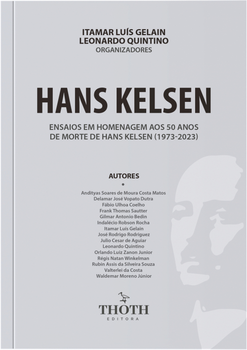 Hans Kelsen: Ensaios Em Homenagem Aos 50 Anos De Morte De Hans Kelsen (1973-2023)  