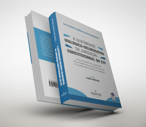 A Legitimidade Dialógica-deliberativa da Jurisdição Constitucional do STF: Uma Proposta de Superação do Antagonismo entre Democracia e Controle de Constitucionalidade