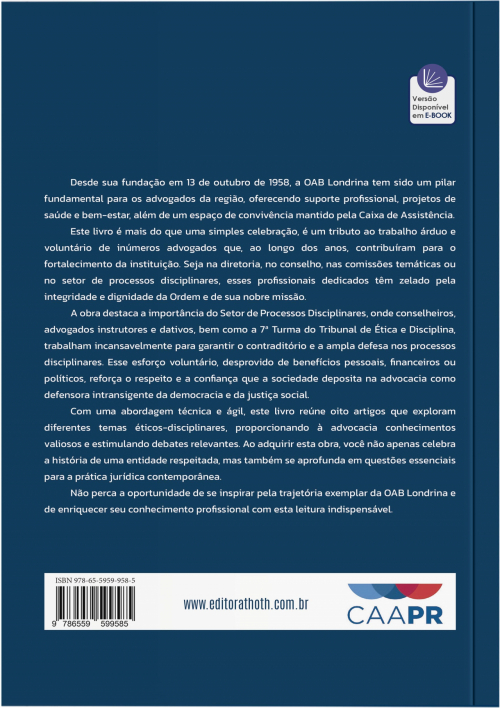 Reflexões Éticas e Disciplinares: Obra em Comemoração aos 65 anos da OAB Londrina