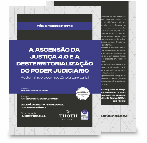 A Ascensão da Justiça 4.0 e a Desterritorialização do Poder Judiciário: Redefinindo a Competência Territorial
