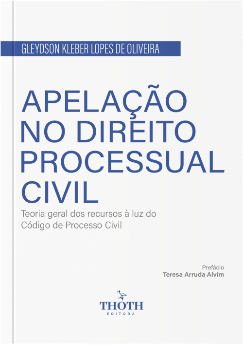 Apelação no Direito Processual Civil: Teoria Geral dos Recursos à Luz do Código de Processo Civil