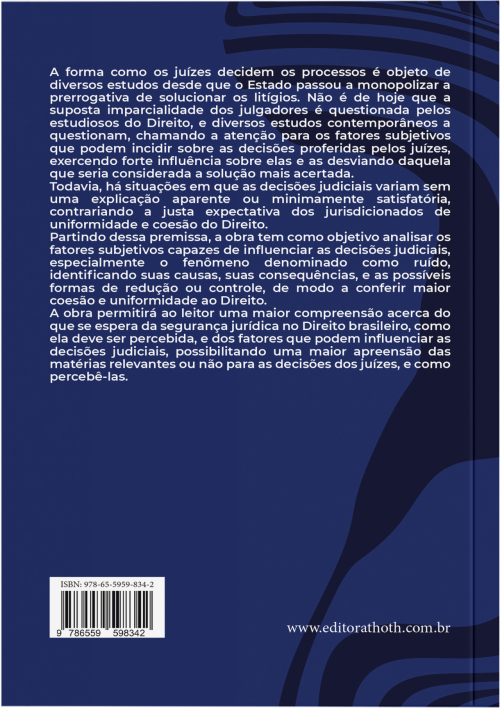 A Influência do Invisível nas Decisões Judiciais: Desvendando o Ruído e a Intuição na Busca pela Segurança Jurídica