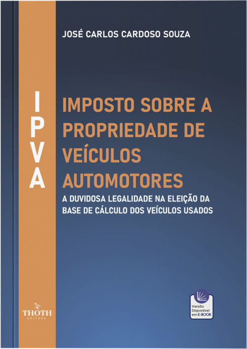 IPVA – Imposto sobre a propriedade de veículos automotores: A duvidosa legalidade na eleição da base de cálculo dos veículos usados