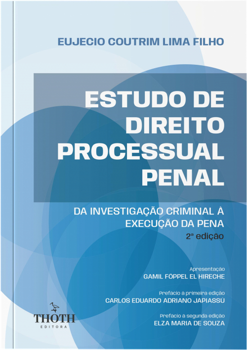 Estudo de Direito Processual Penal: Da Investigação Criminal à Execução da Pena - 2ª Edição