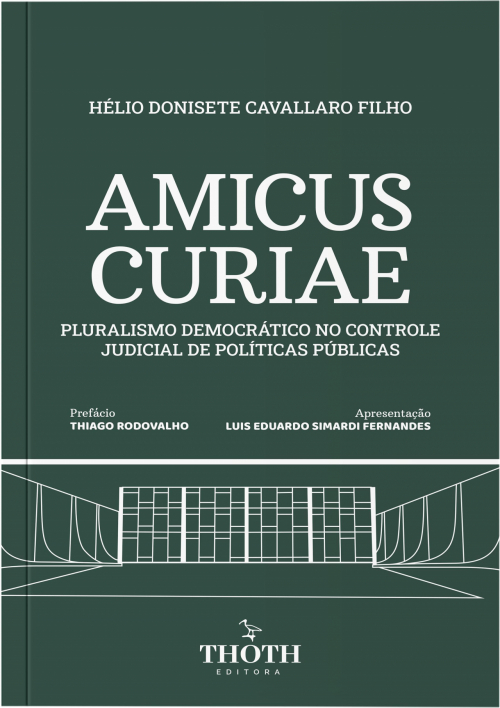 Amicus Curiae: Pluralismo Democrático no Controle Judicial de Políticas Públicas