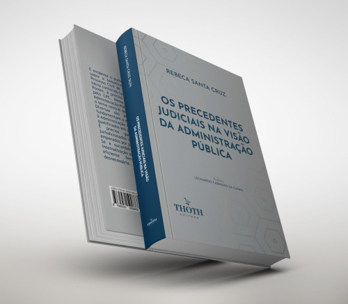 Os Precedentes Judiciais na Visão da Administração Pública