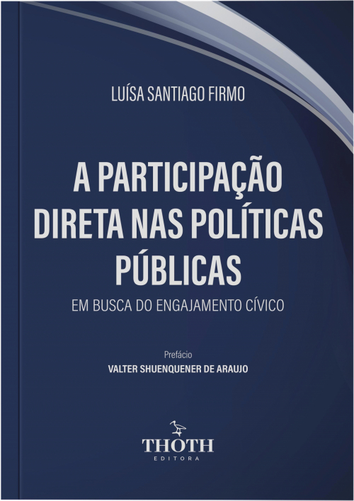 A Participação Direta Nas Políticas Públicas: Em Busca Do Engajamento Cívico