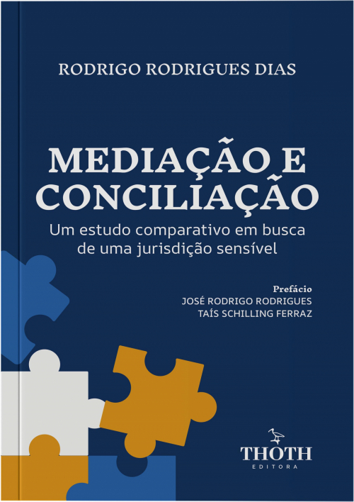 Mediação e Conciliação: Um Estudo Comparativo em Busca de uma Jurisdição Sensível