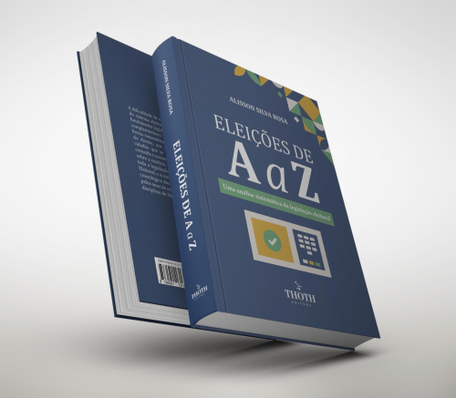 Eleições de A a Z: Uma Análise Sistemática da Legislação Eleitoral
