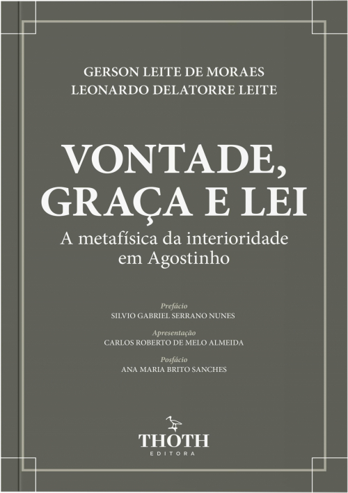 Vontade, Graça e Lei: A Metafísica da Interioridade em Agostinho