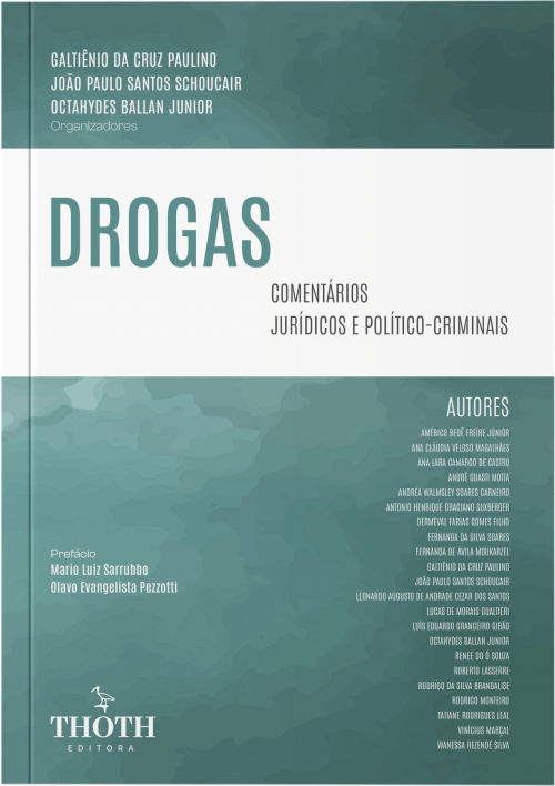 Drogas: Comentários Jurídicos e Político-criminais