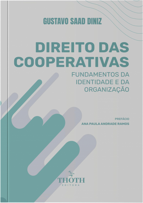 Direito das Cooperativas: Fundamentos da Identidade e da Organização