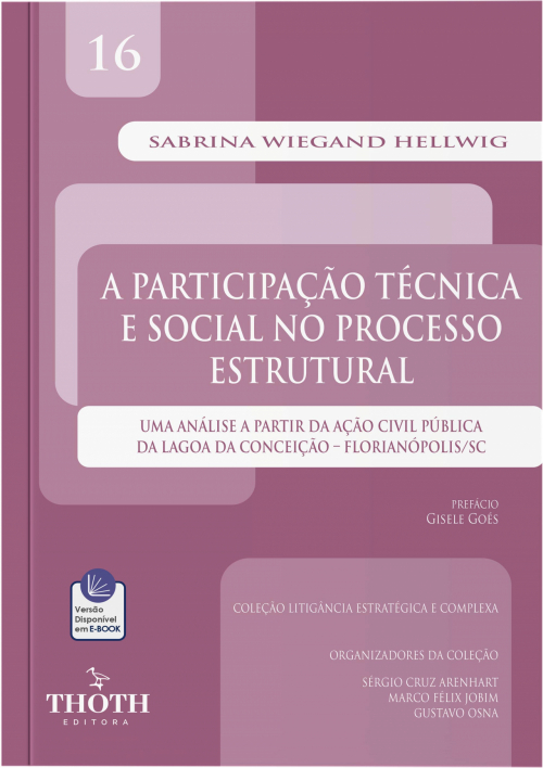 A Participação Técnica e Social no Processo Estrutural: Uma Análise a Partir da Ação Civil Pública da Lagoa da Conceição – Florianópolis/SC