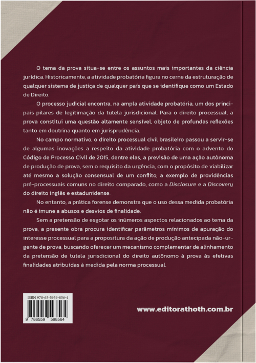 Produção Antecipada de Prova: Limites à Produção Autônoma e Não-Urgente de Provas no Processo Civil