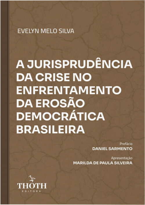 A Jurisprudência da Crise no Enfrentamento da Erosão Democrática Brasileira