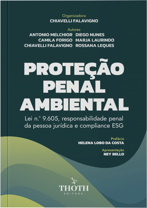 Proteção Penal Ambiental: Lei n. Lei 9.605, Responsabilidade Penal da Pessoa Jurídica e Compliance ESG