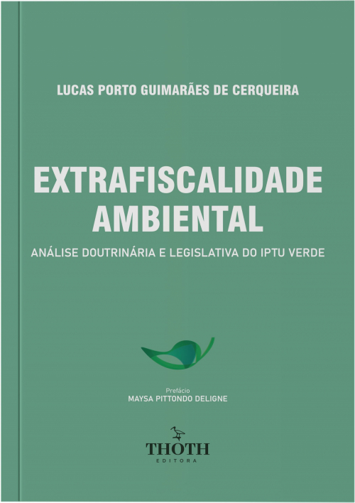 Extrafiscalidade Ambiental: Análise Doutrinária e Legislativa do IPTU Verde