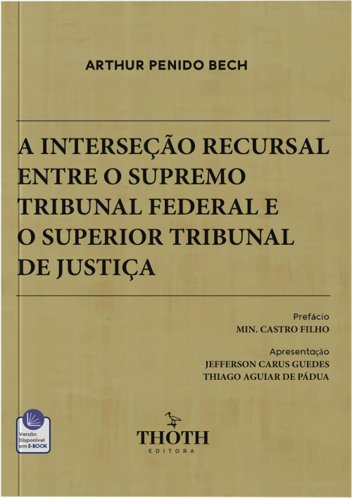 A Interseção Recursal entre o Supremo Tribunal Federal e o Superior Tribunal de Justiça