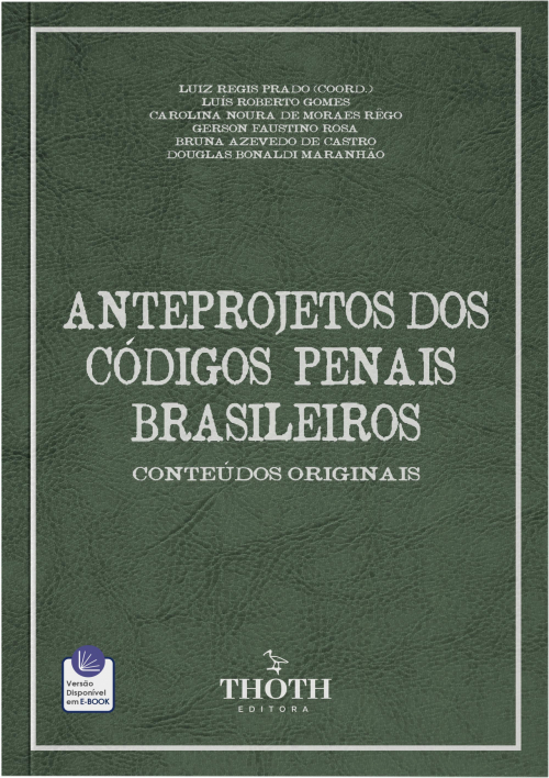 Antreprojetos dos Códigos Penais Brasileiros : Conteúdos Originais