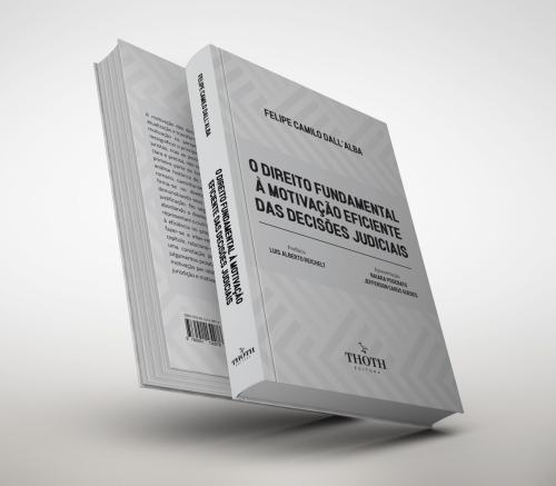 O Direito Fundamental à Motivação Eficiente Das Decisões Judiciais