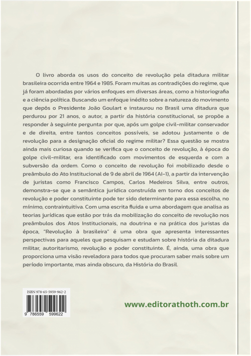 Revolução à Brasileira: Como os Juristas da Ditadura e a Teoria do Poder Constituinte Ajudaram a Transformar um Golpe de Estado Numa Revolução