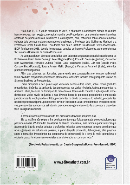 Sistema Brasileiro de Precedentes: Propostas e Reflexões Para seu Aprimoramento XV Jornadas Brasileiras de Direito Processual – Em Homenagem ao Professor Luiz Guilherme Marinoni e à  Professora Teresa Arruda Alvim